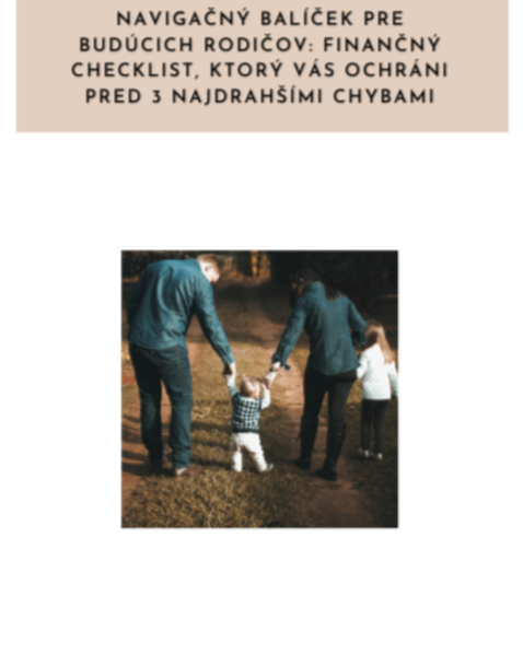 NAVIGAČNÝ BALÍČEK PRE BUDÚCICH RODIČOV: FINANČNÝ CHECKLIST, KTORÝ VÁS OCHRÁNI PRED 3 NAJDRAHŠÍMI CHYBAMI